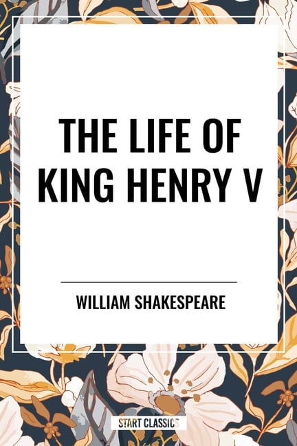 Life of King Henry V