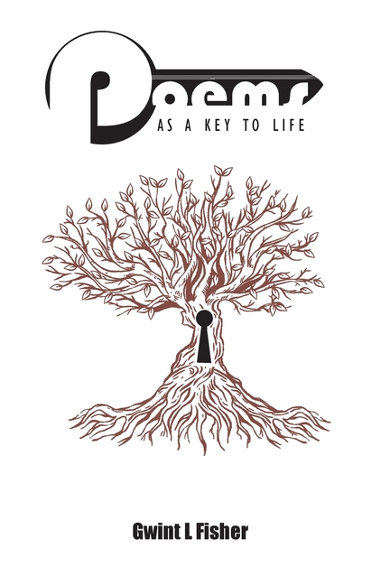 Poems As A Key To Life: And Life Goes On