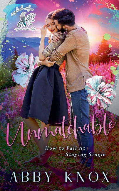 Unmatchable: How To Fail at Staying Single