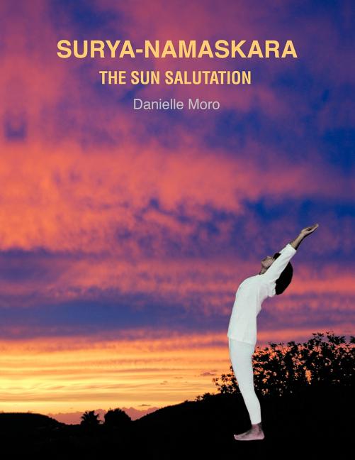 Surya-Namaskara: The Sun Salutation