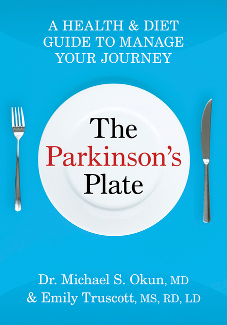 The Parkinson's Plate: A Health and Diet Guide to Manage Your Journey