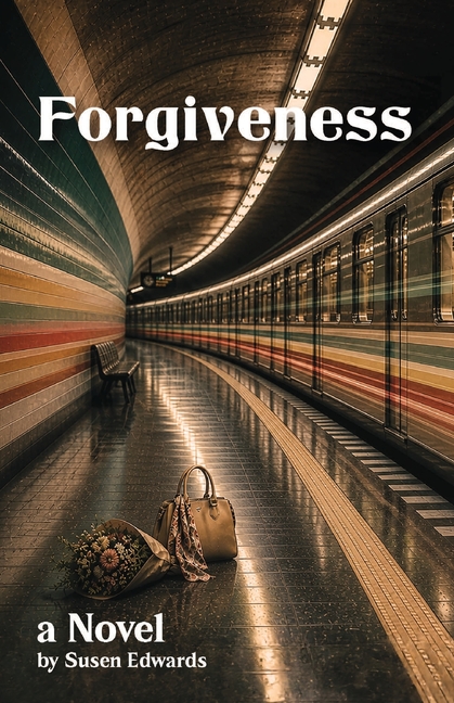 Forgiveness: A Contemporary Women's Fiction Novel