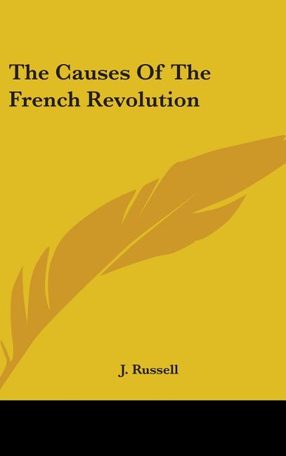 The Causes Of The French Revolution