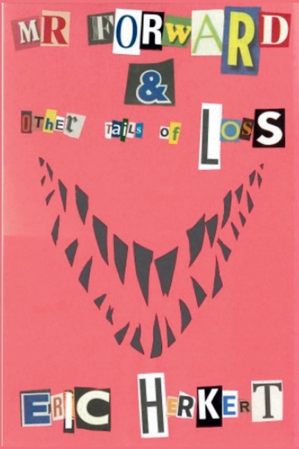 Mr Forward & Other Tails of Loss