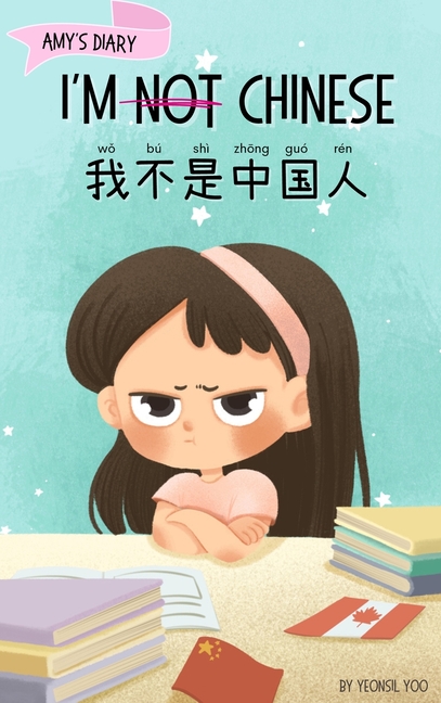 I'm Not Chinese (我不是中国人): Bilingual Children's Book Written in English and Simplified Chinese with Pinyin