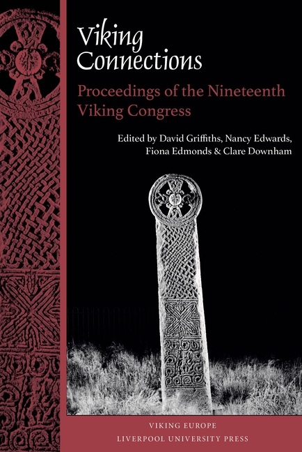 Viking Connections: Proceedings of the Nineteenth Viking Congress