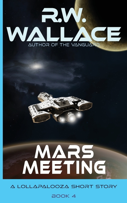 Mars Meeting: A Lollapalooza Short Story