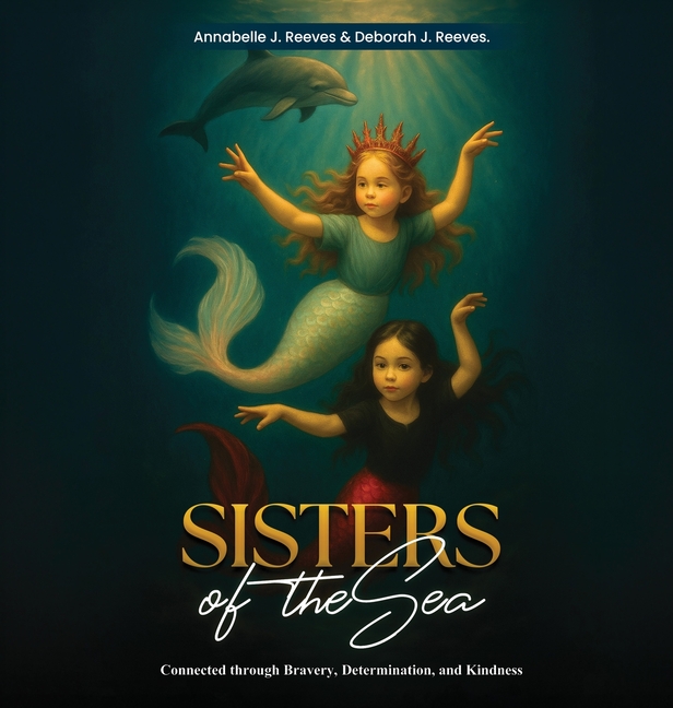 Sisters of the Sea: Connected Through Bravery, Determination, and Kindness