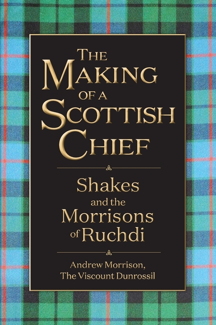 The Making of a Scottish Chief: Shakes and the Morrisons of Ruchdi