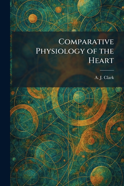 Comparative Physiology of the Heart