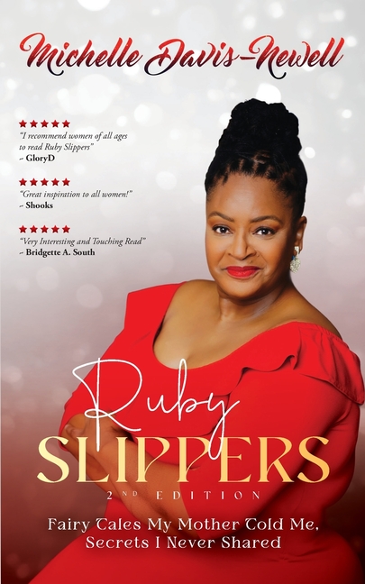 Ruby Slippers: Fairy Tales My Mother Told Me, Secrets I Never Shared