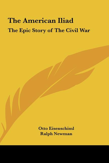 The American Iliad: The Epic Story of The Civil War