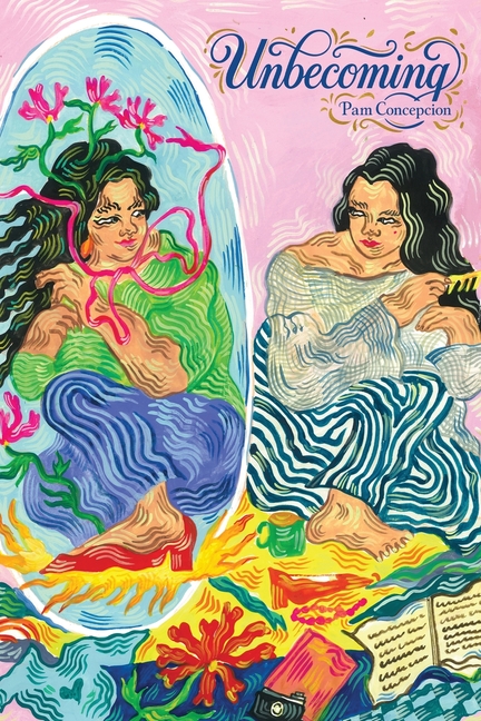 Unbecoming: Poems and Visual Art
