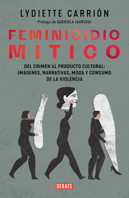 Feminicidio Mítico / Mythic Feminicide
