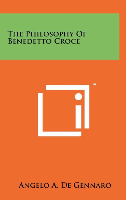 The Philosophy Of Benedetto Croce
