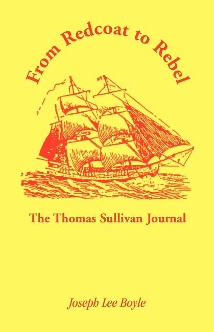 From Redcoat to Rebel: The Thomas Sullivan Journal