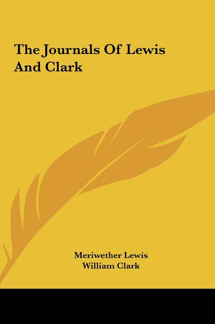 The Journals Of Lewis And Clark