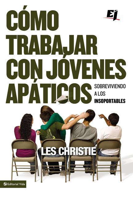 El C��mo trabajar con j��venes ap��ticos: Sobreviviendo a los insoportables