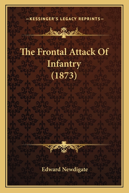 The Frontal Attack Of Infantry (1873)