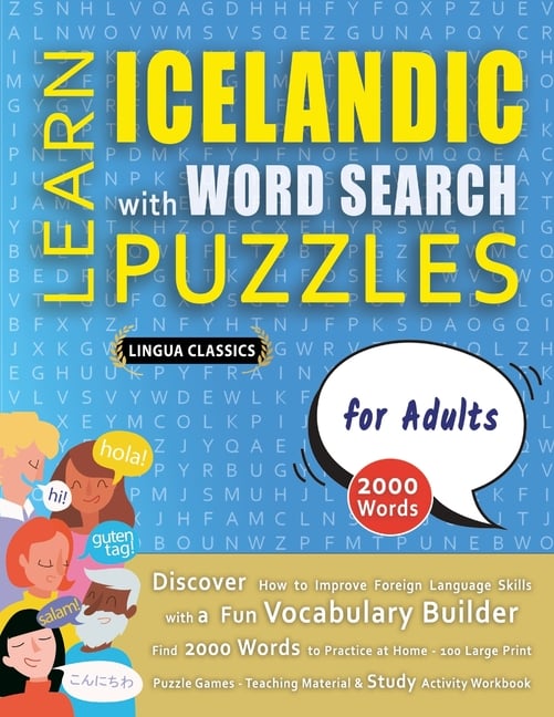 LEARN ICELANDIC WITH WORD SEARCH PUZZLES FOR ADULTS - Discover How to Improve Foreign Language Skills with a Fun Vocabulary Builder. Find 2000 Words t