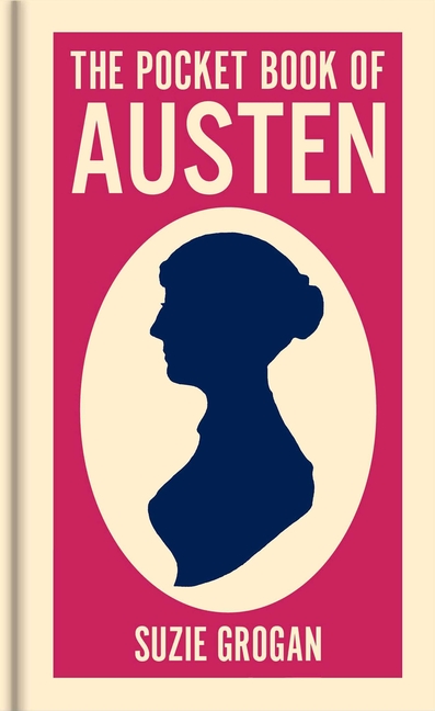 The Pocket Book of Austen: A Concise Introduction to Austen's Life and Writings