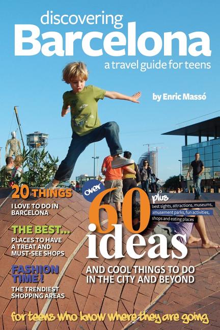 Discovering Barcelona, a travel guide for teens