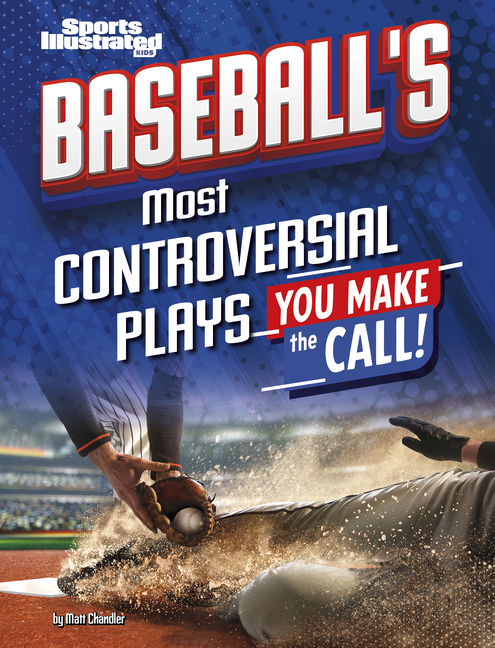 Baseball's Most Controversial Plays: You Make the Call