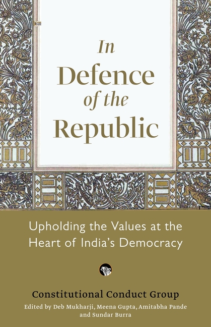 In Defence of the Republic: Upholding the Values at the Heart of India's Democracy