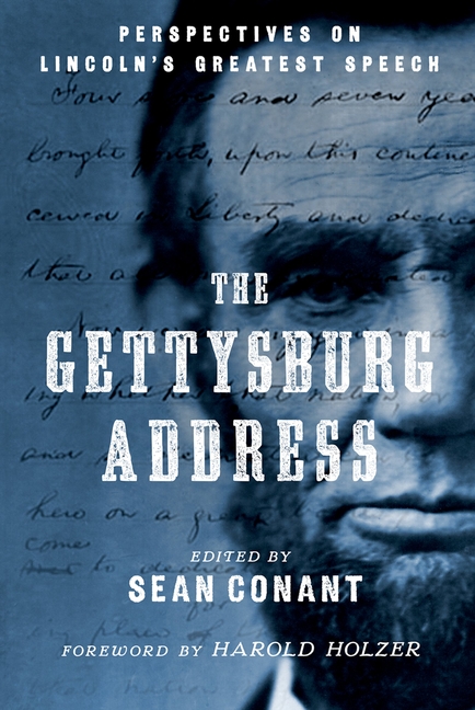 The Gettysburg Address: Perspectives on Lincoln's Greatest Speech
