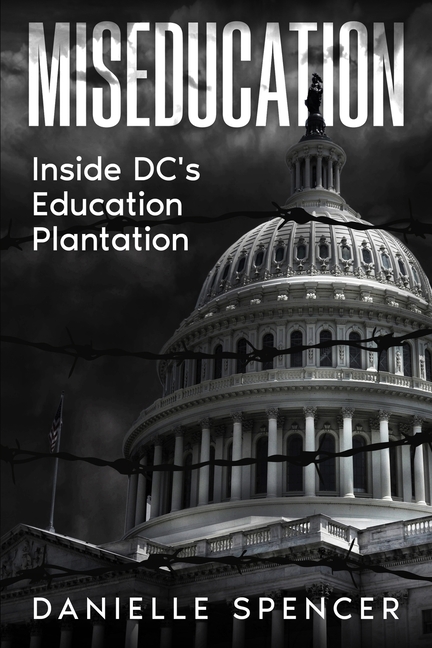 Miseducation: Inside DC's Education Plantation