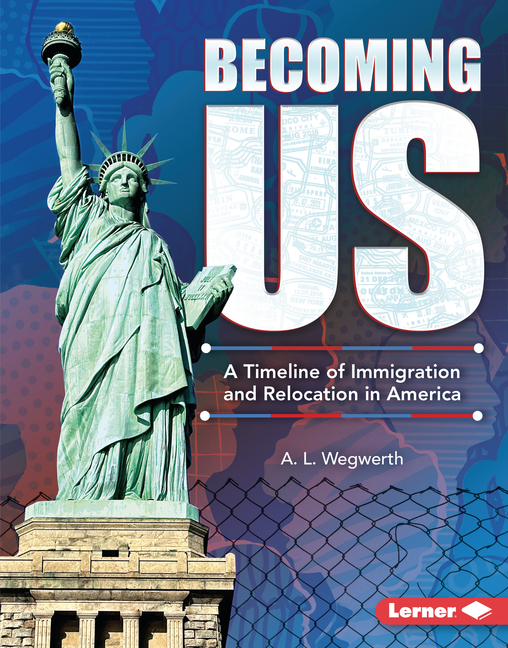 Becoming Us: A Timeline of Immigration and Relocation in America