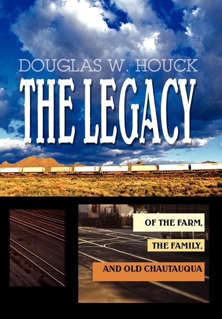 The Legacy: Of The Farm, the Family, and Old Chautauqua