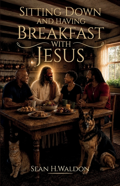 Sitting Down and Having Breakfast with Jesus