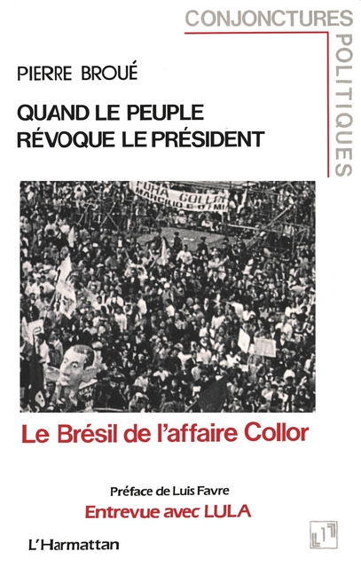 Quand le peuple révoque le président: Le Brésil de l'affaire Collor
