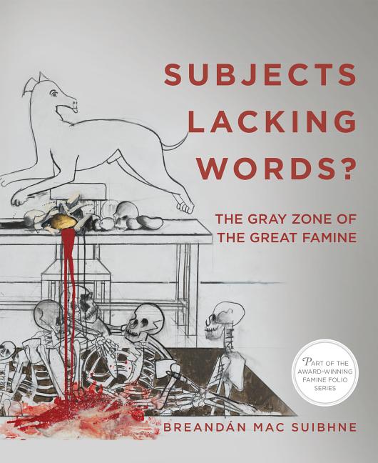 Subjects Lacking Words?: The Gray Zone of the Great Famine