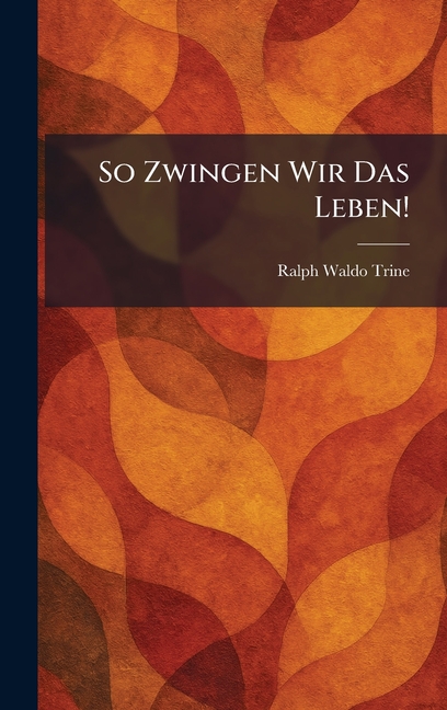 So Zwingen Wir Das Leben!