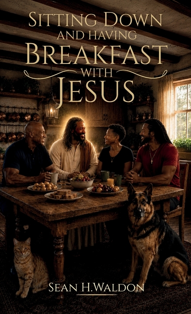 Sitting Down and Having Breakfast with Jesus