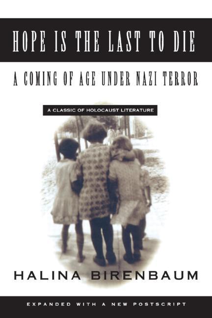 Hope Is the Last to Die: A Coming of Age Under Nazi Terror
