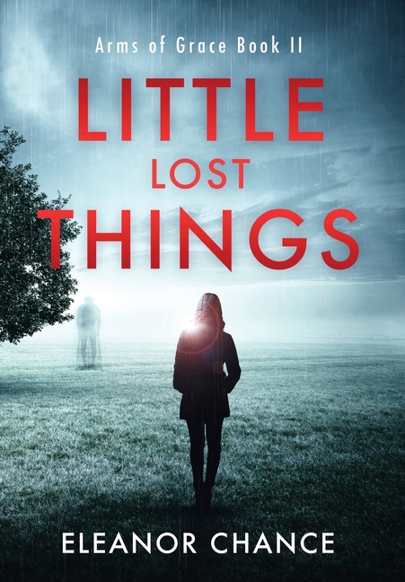 Little Lost Things: Arms of Grace Book II