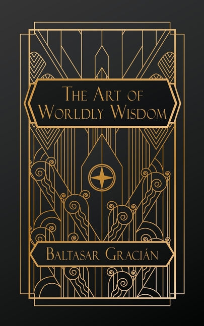 The Art of Worldly Wisdom