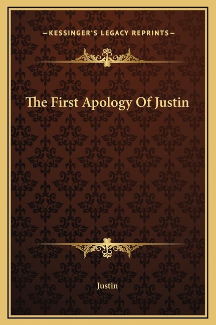 The First Apology Of Justin