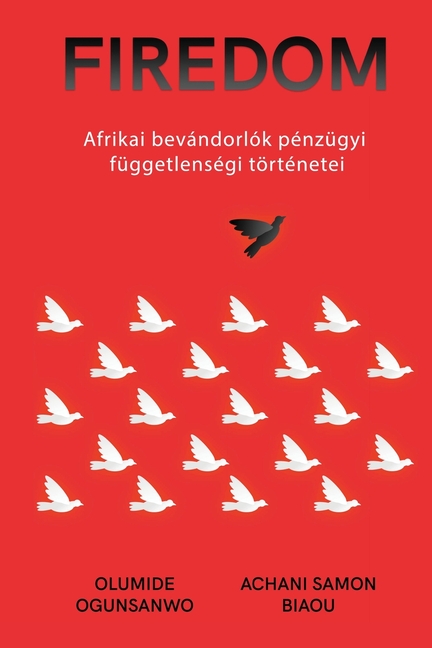 Afrikai bevándorlók pénzügyi függetlenségi történetei
