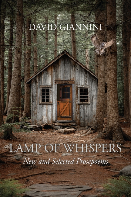 Lamp of Whispers - New & Selected Prosepoems