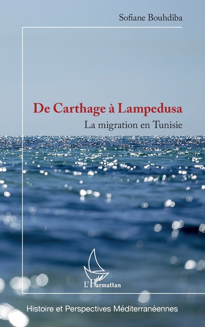 De Carthage à Lampedusa: La migration en Tunisie