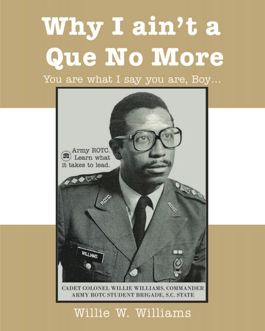 Why I Ain't a Que No More: You are What I Say You Are, Boy