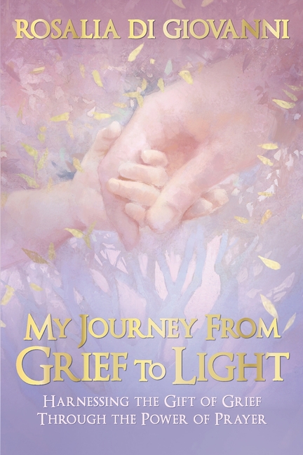 My Journey From Grief to Light