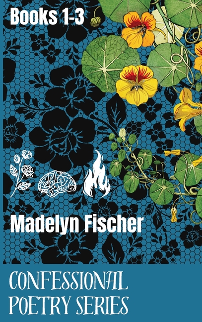 Confessional Poetry Series: Books 1-3