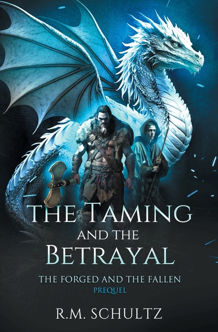 The Taming and The Betrayal: Epic Fantasy - Dragon Rider