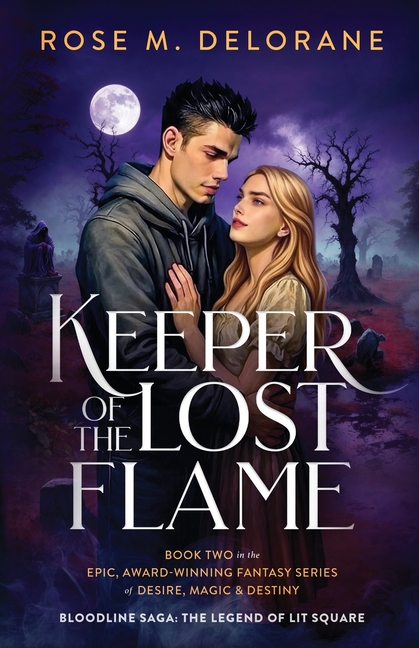 Keeper of the Lost Flame: Book Two in the Award-Winning Fantasy Series of Desire, Magic & Destiny