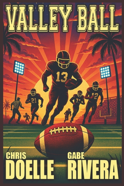 Valley Ball: Overlooked No More - The Story of Rio Grande Valley Football